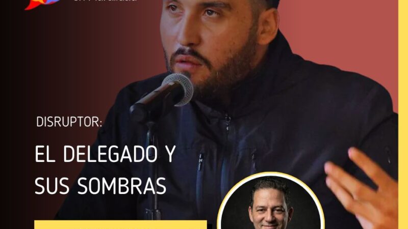 El delegado y sus sombras