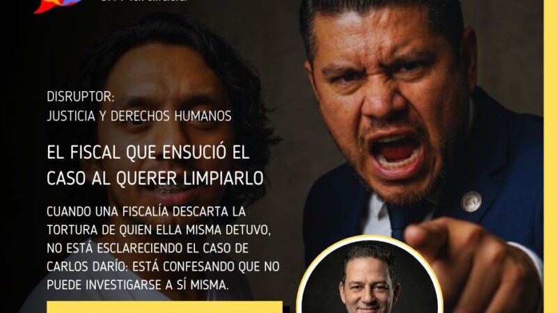 Justicia y Derechos Humanos: El fiscal que ensució el caso al querer limpiarlo