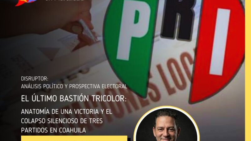 El último bastión tricolor: anatomía de una victoria y el colapso silencioso de tres partidos en Coahuila