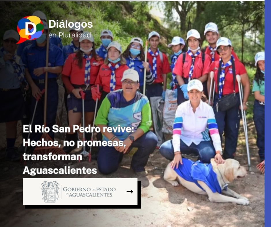 El Río San Pedro revive: Hechos, no promesas, transforman Aguascalientes