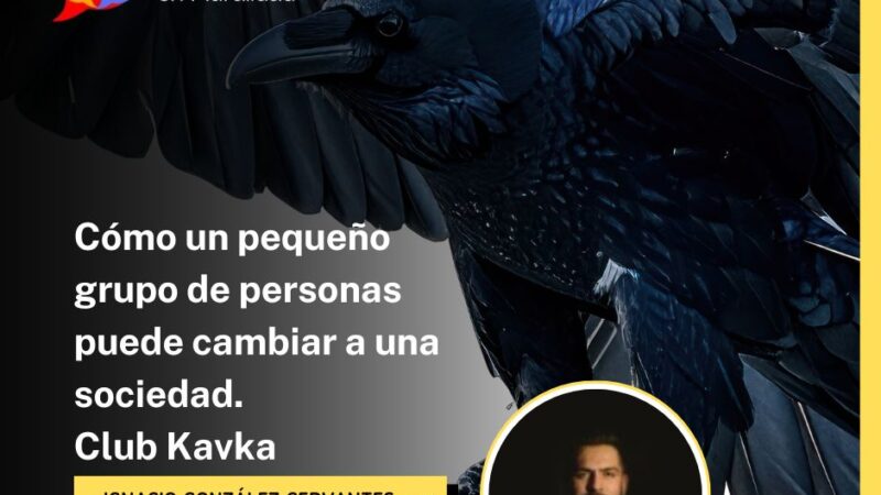 Cómo un pequeño grupo de personas puede cambiar a una sociedad. Club Kavka