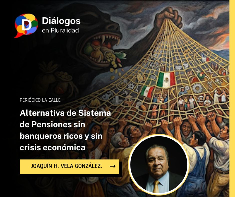 Alternativa de Sistema de Pensiones sin banqueros ricos y sin crisis económica