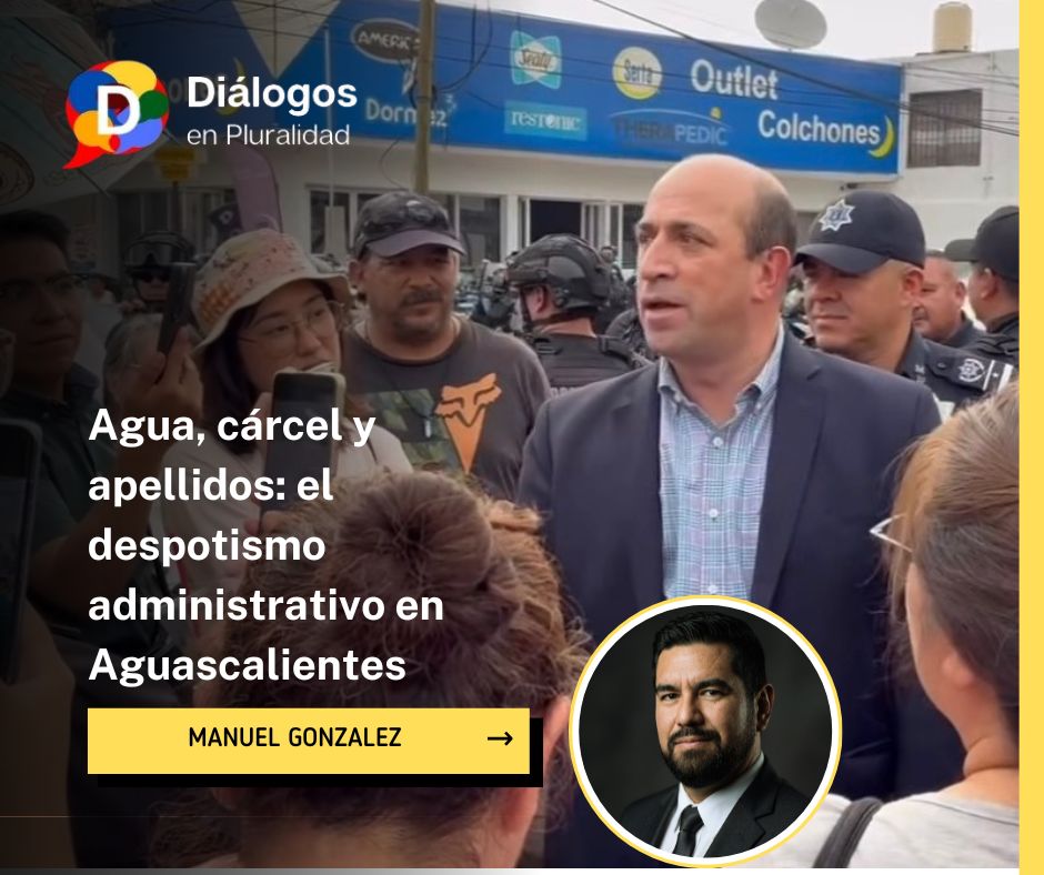 Agua, cárcel y apellidos: el despotismo administrativo en Aguascalientes