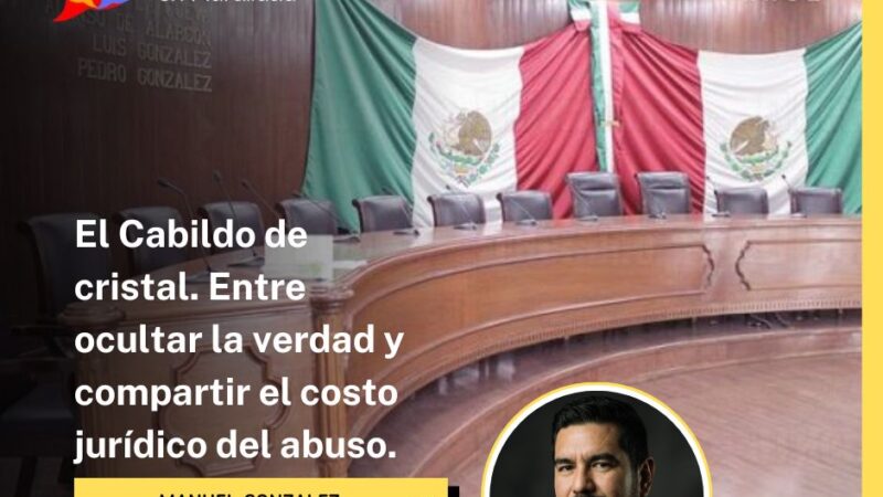 El Cabildo de cristal. Entre ocultar la verdad y compartir el costo jurídico del abuso.
