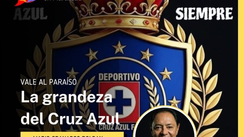 La grandeza del Cruz Azul