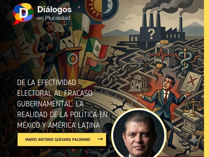 De la efectividad electoral al fracaso gubernamental: la realidad de la política en México y América Latina