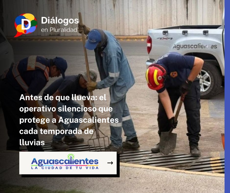 Antes de que llueva: el operativo silencioso que protege a Aguascalientes cada temporada de lluvias