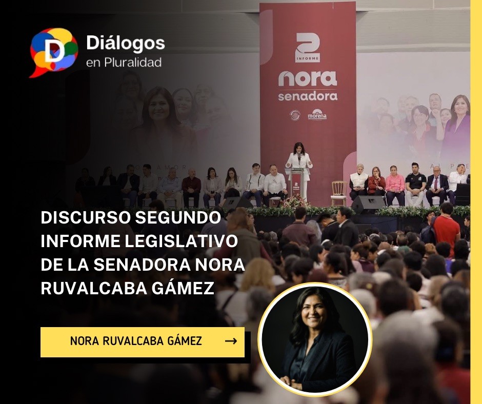 DISCURSO SEGUNDO INFORME LEGISLATIVO DE LA SENADORA NORA RUVALCABA GÁMEZ