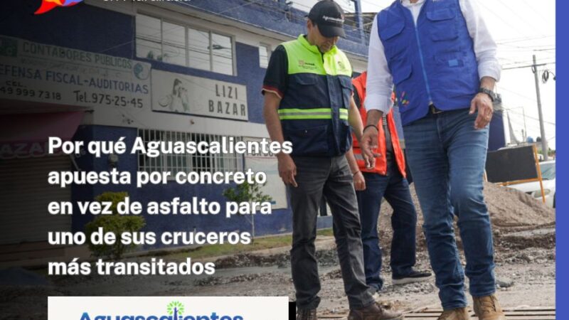 Por qué Aguascalientes apuesta por concreto en vez de asfalto para uno de sus cruceros más transitados