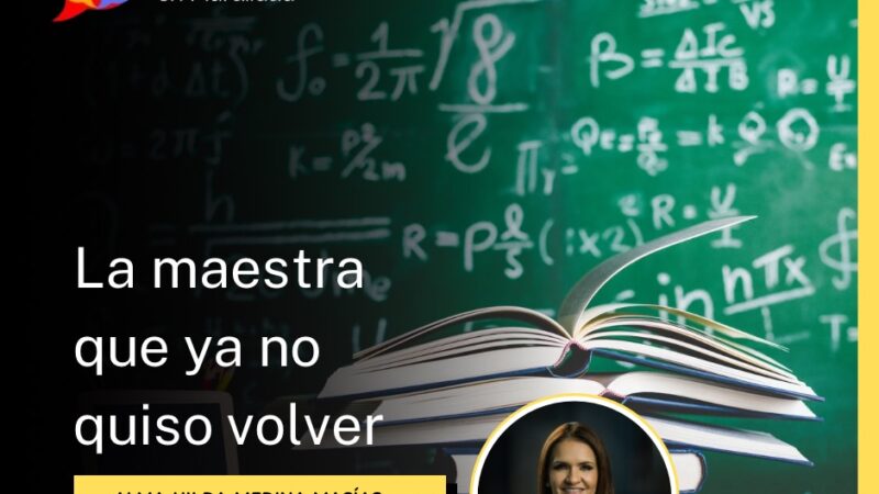 La maestra que ya no quiso volver