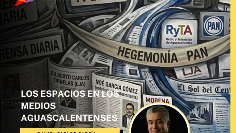 LOS ESPACIOS EN LOS MEDIOS AGUASCALENTENSES 