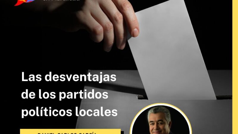 Las desventajas de los partidos políticos locales
