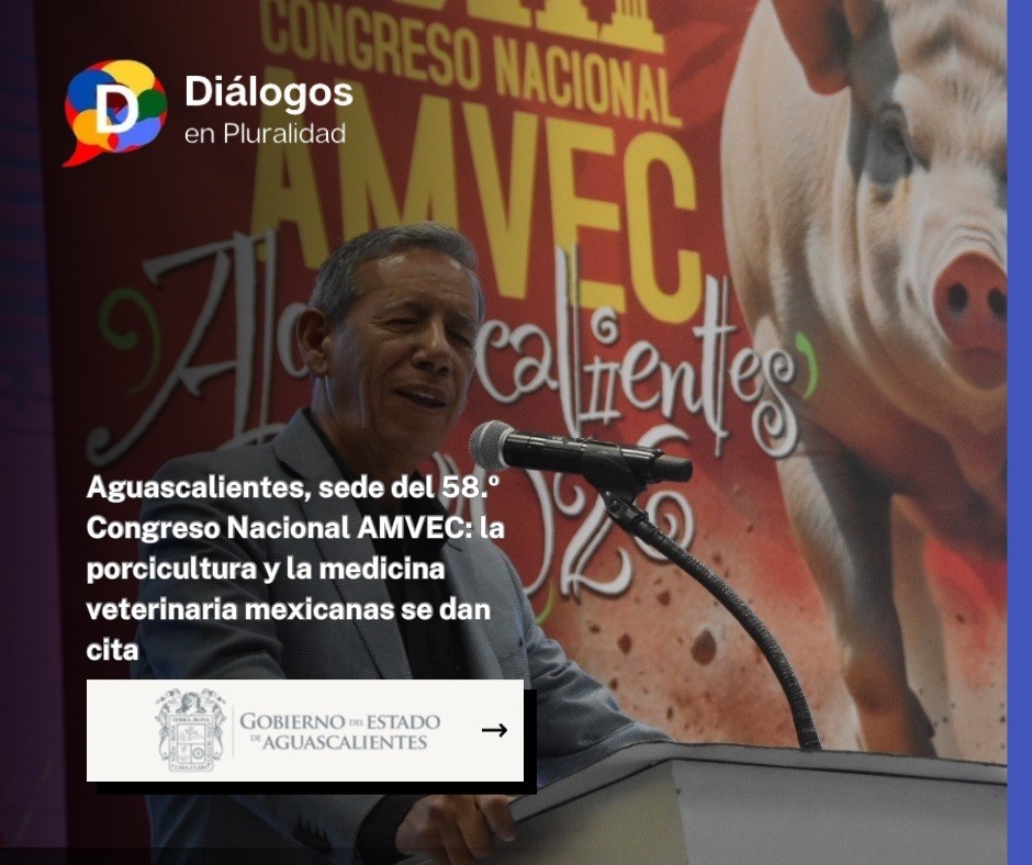 Aguascalientes, sede del 58.º Congreso Nacional AMVEC: la porcicultura y la medicina veterinaria mexicanas se dan cita