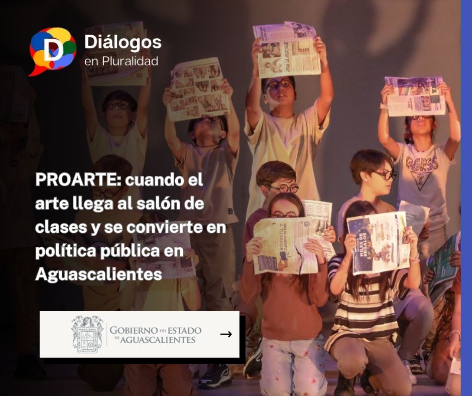 PROARTE: cuando el arte llega al salón de clases y se convierte en política pública en Aguascalientes