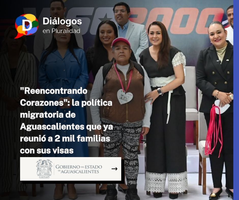 «Reencontrando Corazones»: la política migratoria de Aguascalientes que ya reunió a 2 mil familias con sus visas