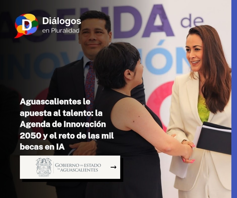 Aguascalientes le apuesta al talento: la Agenda de Innovación 2050 y el reto de las mil becas en IA