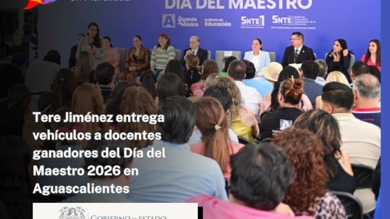 Tere Jiménez entrega vehículos a docentes ganadores del Día del Maestro 2026 en Aguascalientes