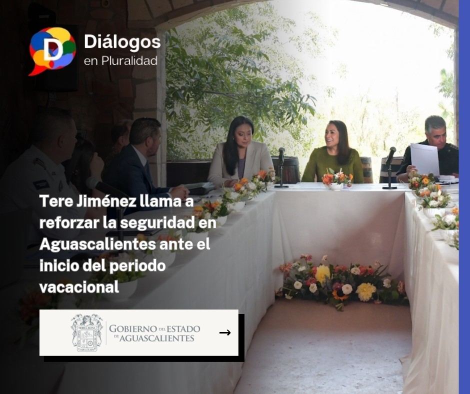 Tere Jiménez llama a reforzar la seguridad en Aguascalientes ante el inicio del periodo vacacional
