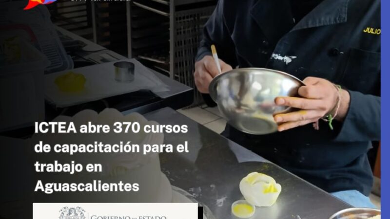 ICTEA abre 370 cursos de capacitación para el trabajo en Aguascalientes