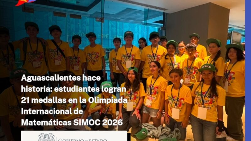 Aguascalientes hace historia: estudiantes logran 21 medallas en la Olimpiada Internacional de Matemáticas SIMOC 2026