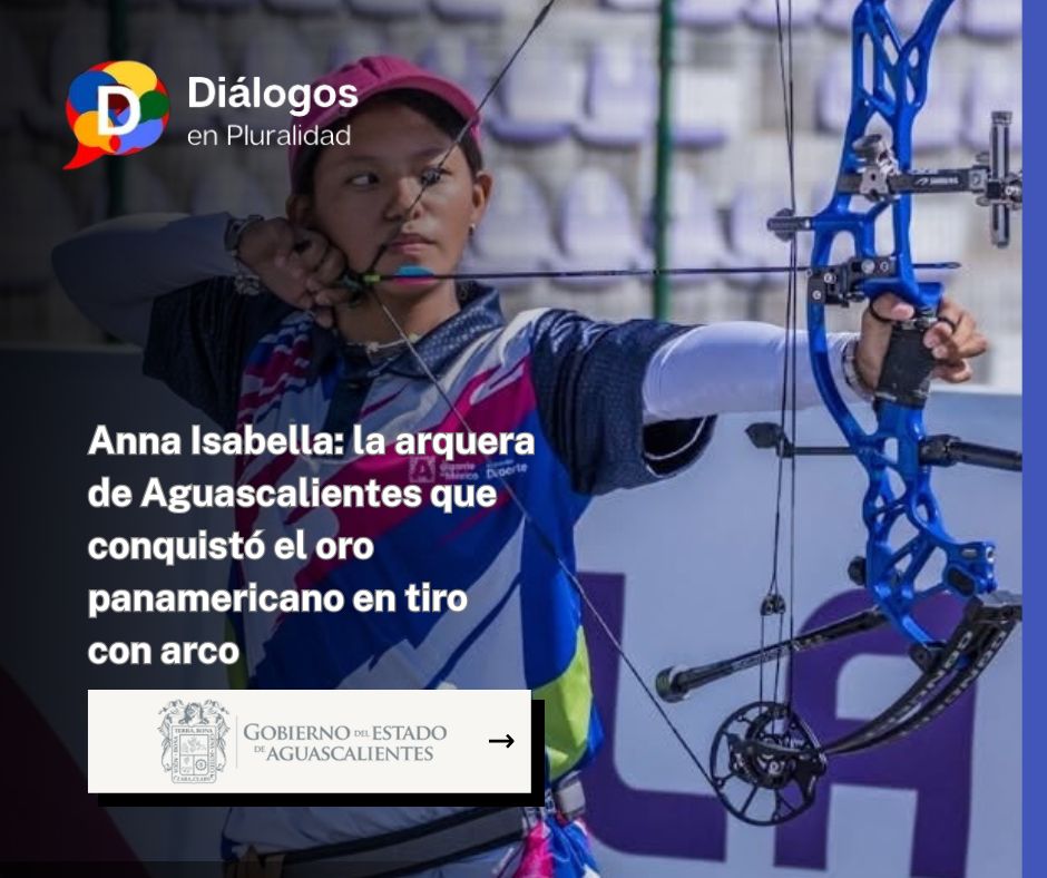 Anna Isabella: la arquera de Aguascalientes que conquistó el oro panamericano en tiro con arco