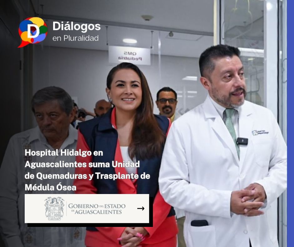 Hospital Hidalgo en Aguascalientes suma Unidad de Quemaduras y Trasplante de Médula Ósea