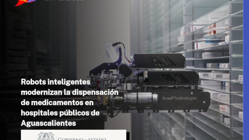 Robots inteligentes modernizan la dispensación de medicamentos en hospitales públicos de Aguascalientes
