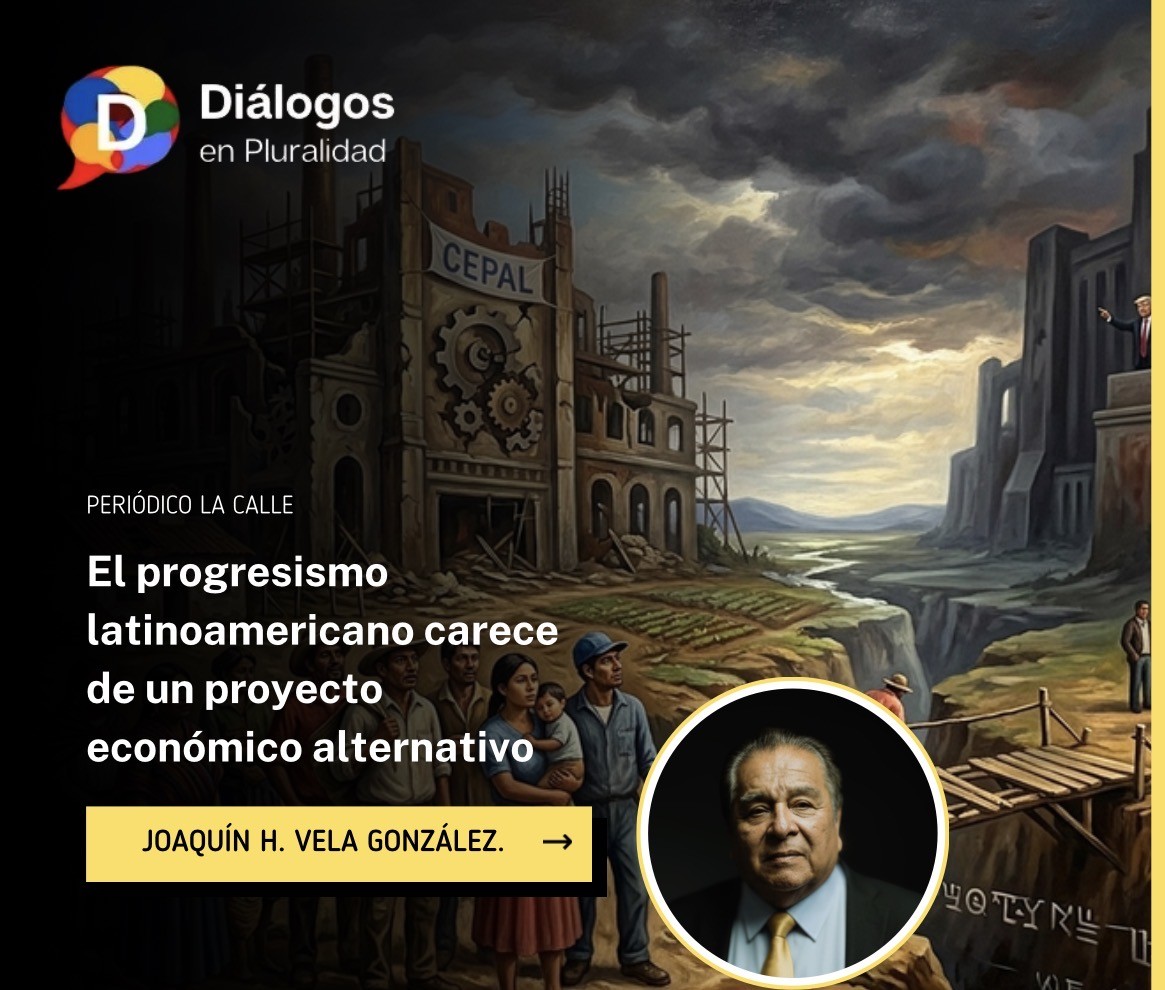 El progresismo latinoamericano carece de un  proyecto económico  alternativo
