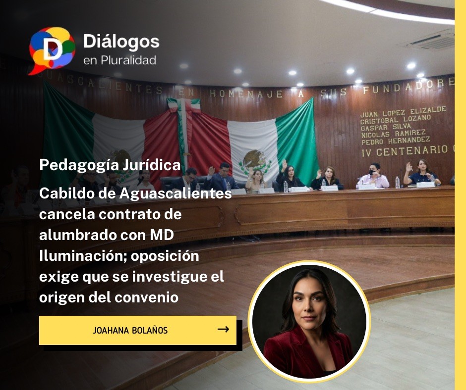 Cabildo de Aguascalientes cancela contrato de alumbrado con MD Iluminación; oposición exige que se investigue el origen del convenio