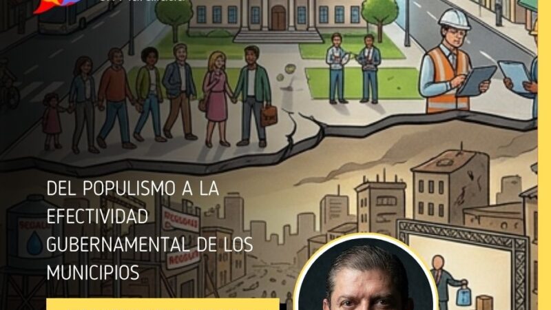 Del populismo a la efectividad gubernamental de los municipios