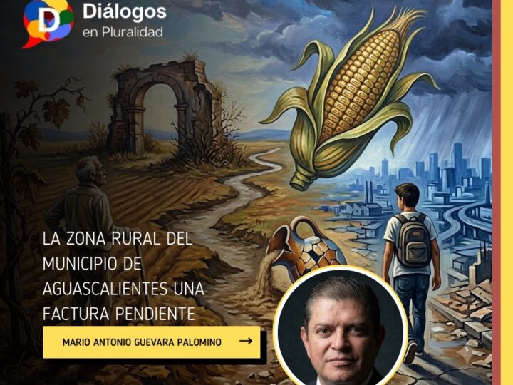 La zona rural del municipio de Aguascalientes, una factura pendiente