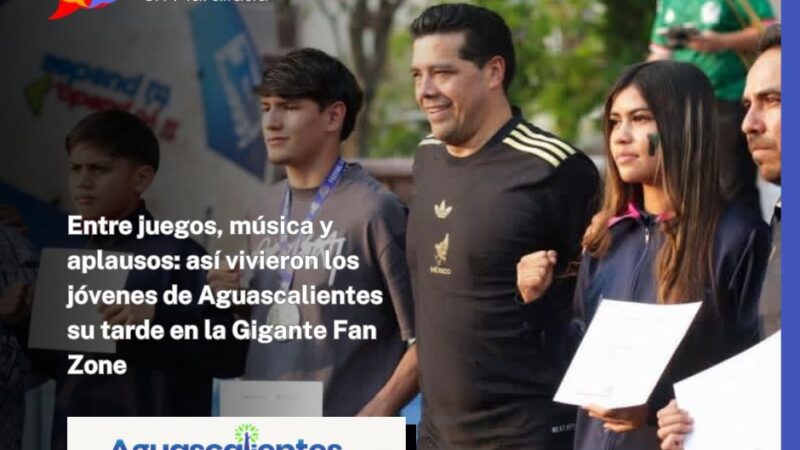 Entre juegos, música y aplausos: así vivieron los jóvenes de Aguascalientes su tarde en la Gigante Fan Zone