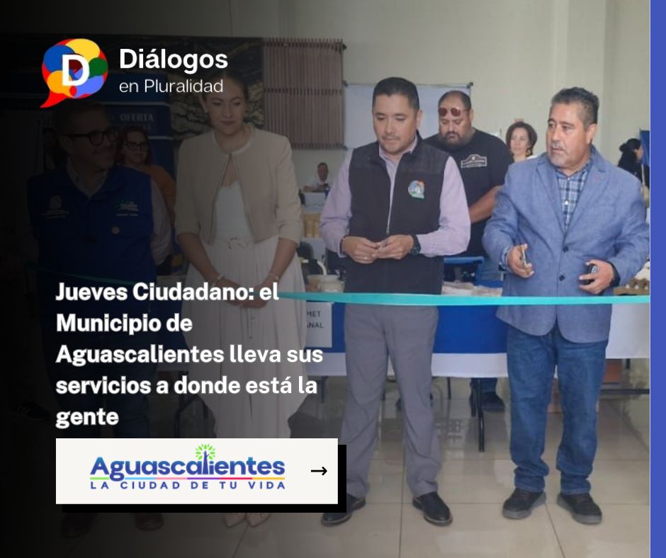 Jueves Ciudadano: el Municipio de Aguascalientes lleva sus servicios a donde está la gente