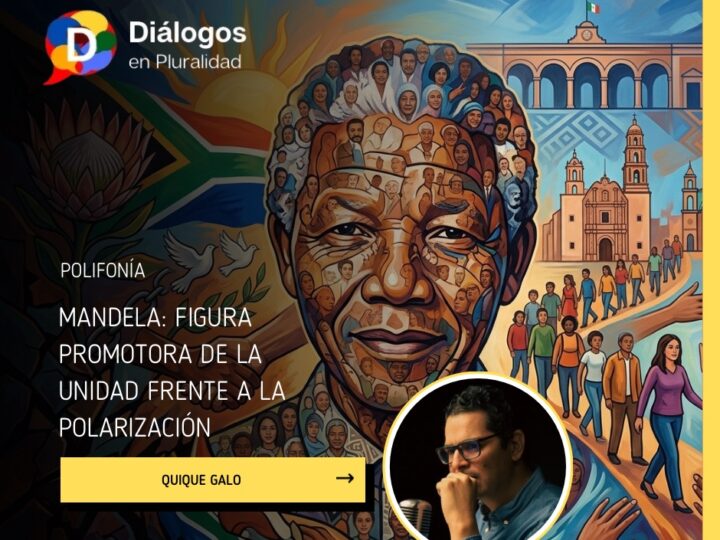 Mandela: Figura promotora de la unidad frente a la polarización