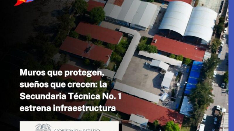 Muros que protegen, sueños que crecen: la Secundaria Técnica No. 1 estrena infraestructura
