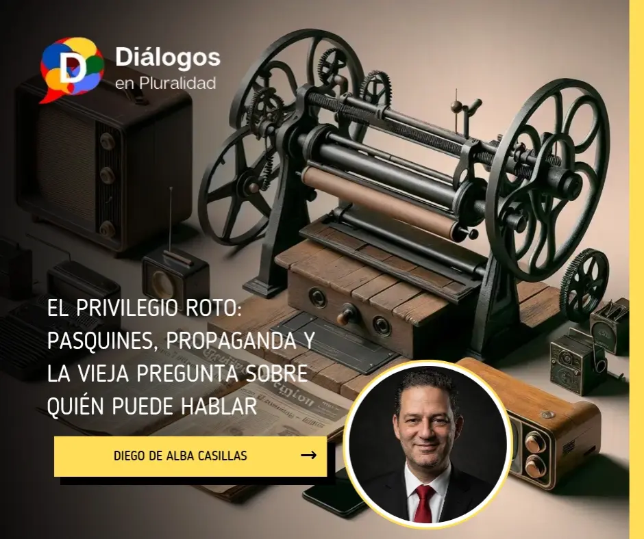 El privilegio roto: pasquines, propaganda y la vieja pregunta sobre quién puede hablar