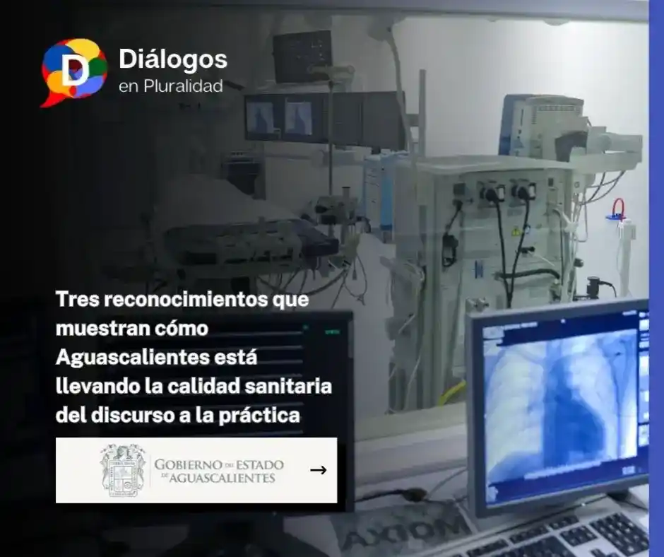 Tres reconocimientos que muestran cómo Aguascalientes está llevando la calidad sanitaria del discurso a la práctica