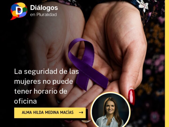 La seguridad de las mujeres no puede tener horario de oficina