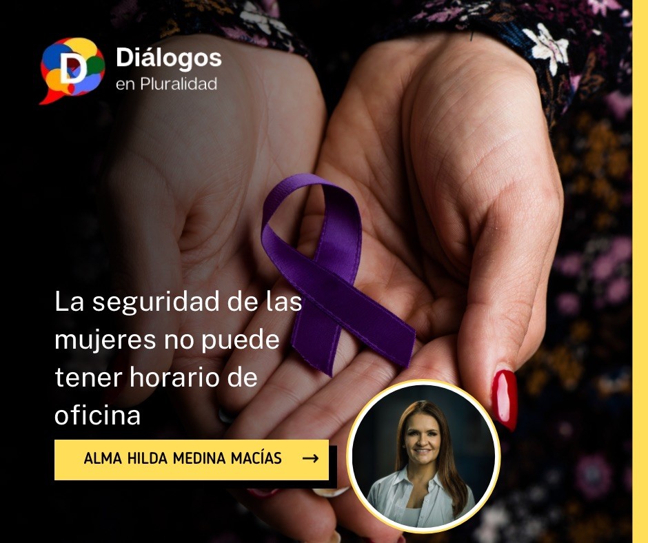 La seguridad de las mujeres no puede tener horario de oficina