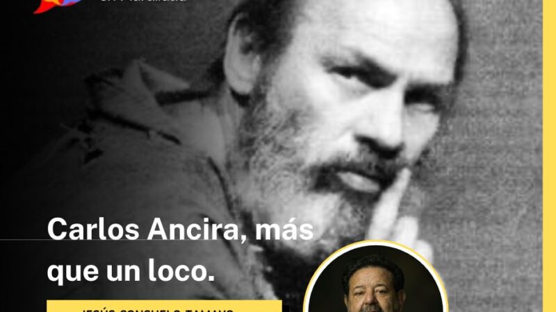 Carlos Ancira, más que un loco