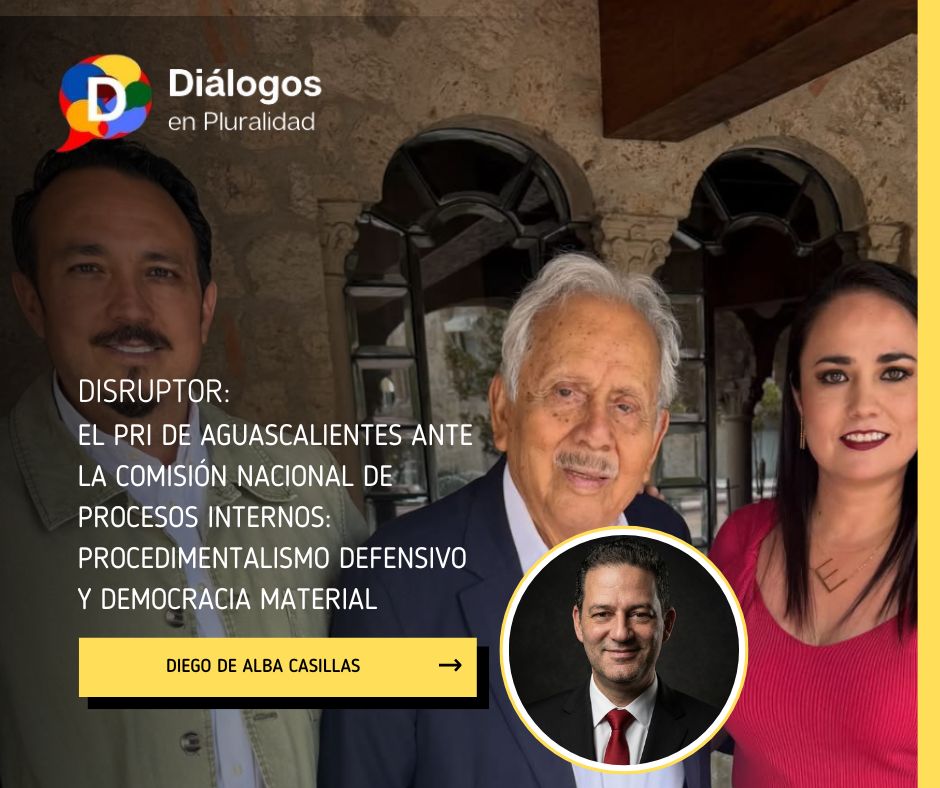 El PRI de Aguascalientes ante la Comisión Nacional de Procesos Internos: procedimentalismo defensivo y democracia material