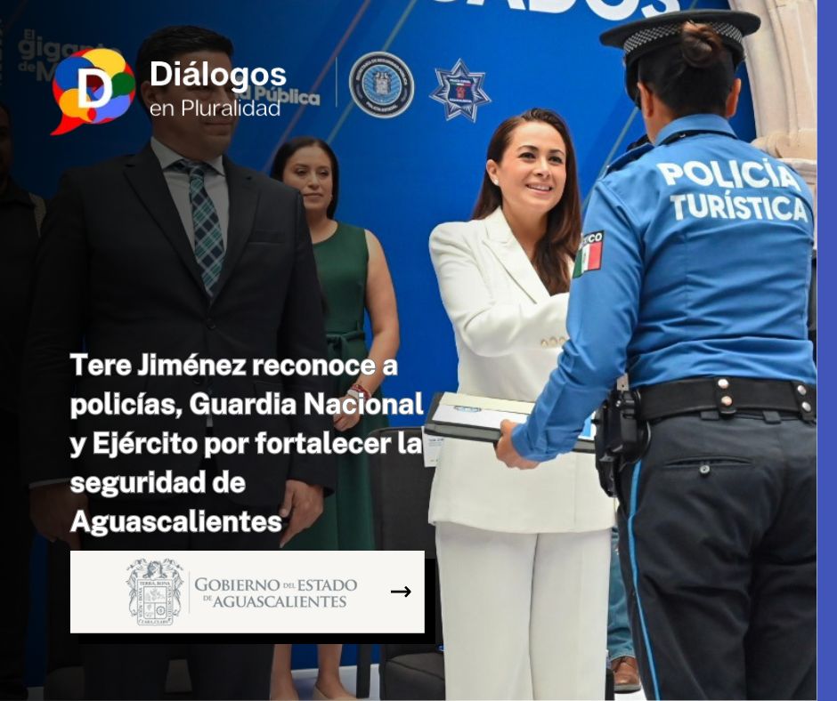 Tere Jiménez reconoce a policías, Guardia Nacional y Ejército por fortalecer la seguridad de Aguascalientes
