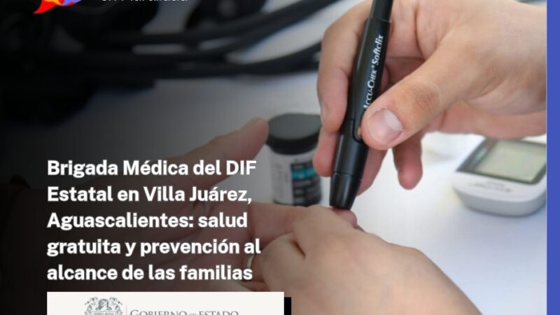 Brigada Médica del DIF Estatal en Villa Juárez, Aguascalientes: salud gratuita y prevención al alcance de las familias