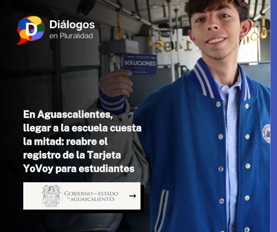 En Aguascalientes, llegar a la escuela cuesta la mitad: reabre el registro de la Tarjeta YoVoy para estudiantes