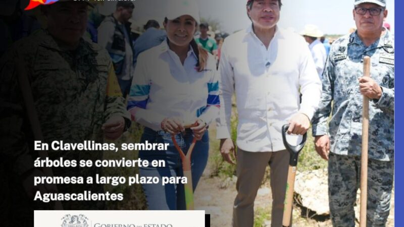 En Clavellinas, sembrar árboles se convierte en promesa a largo plazo para Aguascalientes