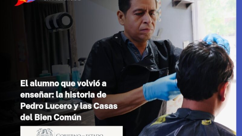El alumno que volvió a enseñar: la historia de Pedro Lucero y las Casas del Bien Común