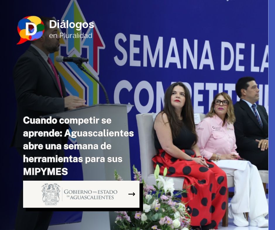 Cuando competir se aprende: Aguascalientes abre una semana de herramientas para sus MIPYMES