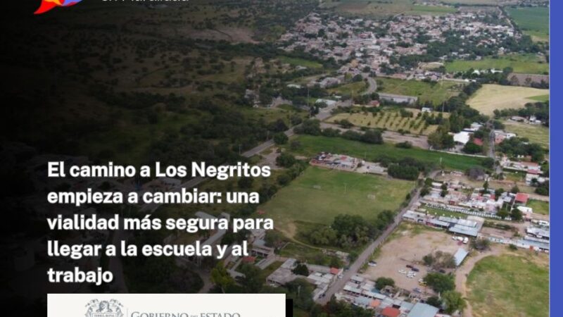 El camino a Los Negritos empieza a cambiar: una vialidad más segura para llegar a la escuela y al trabajo