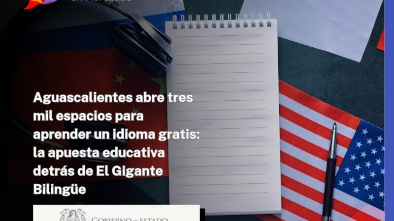 Aguascalientes abre tres mil espacios para aprender un idioma gratis: la apuesta educativa detrás de El Gigante Bilingüe