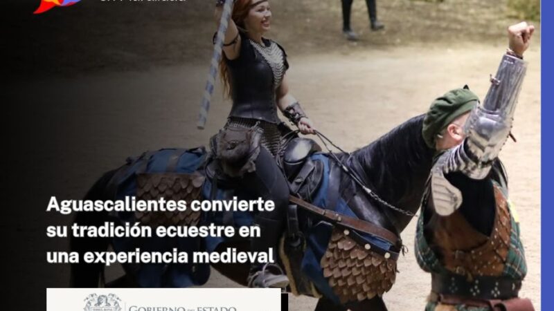 Aguascalientes convierte su tradición ecuestre en una experiencia medieval